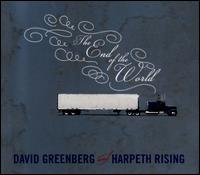 The End of the World - David Greenberg and Harpheth Rising