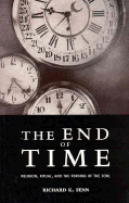 The End of Time: Religion, Ritual, and the Forging of the Soul