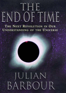 The End of Time - Barbour, Julian B.