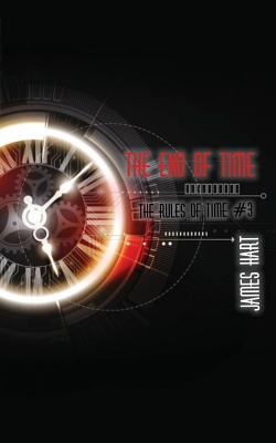 The End of Time - Hart, James