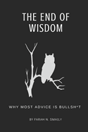 The End of Wisdom: Why Most Advice is Bullsh*t