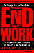 The End of Work - Rifkin, Jeremy, and Heilbroner, Robert L (Foreword by)
