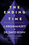 The Ending of Time: Where Philosophy and Physics Meet