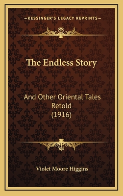 The Endless Story: And Other Oriental Tales Retold (1916) - Higgins, Violet Moore