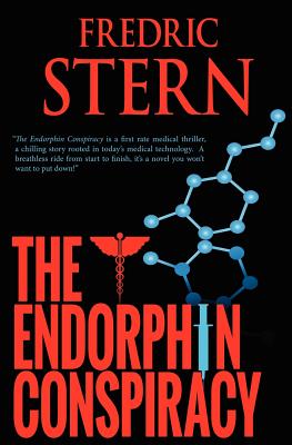 The Endorphin Conspiracy - Stern, Fredric