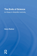 The Ends of Science: An Essay in Scientific Authority
