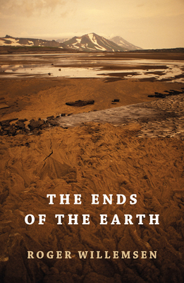 The Ends of the Earth - Willemsen, Roger, and Lewis, Peter (Translated by)