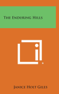 The Enduring Hills - Giles, Janice Holt