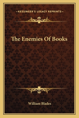 The Enemies Of Books - Blades, William
