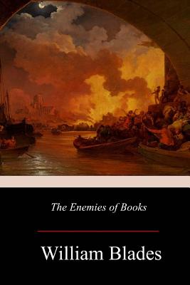 The Enemies of Books - Blades, William