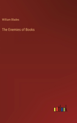 The Enemies of Books - Blades, William