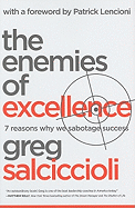 The Enemies of Excellence: 7 Reasons Why We Sabotage Success