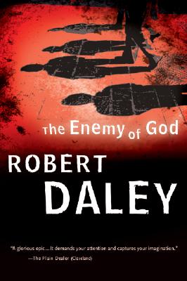 The Enemy of God - Daley, Robert, and Penzler, Otto (Editor)