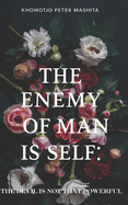 The Enemy of Man is self: The Devil is Not That Powerful