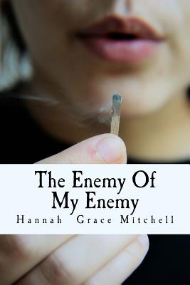 The Enemy of My Enemy - Mitchell, Hannah Grace