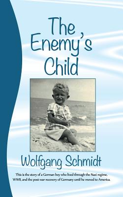 The Enemy's Child - Schmidt, Wolfgang