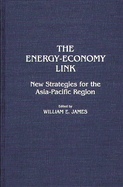 The Energy-Economy Link: New Strategies for the Asia-Pacific Region