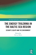 The Energy Trilemma in the Baltic Sea Region: Security, Equity and the Environment