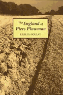 The England of Piers Plowman: William Langland and His Vision of the Fourteenth Century