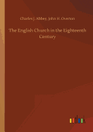 The English Church in the Eighteenth Century