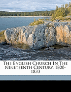 The English Church in the Nineteenth Century, 1800-1833