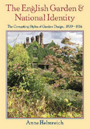 The English Garden and National Identity: The Competing Styles of Garden Design, 1870-1914