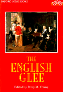 The English Glee - Young, Percy M (Editor)