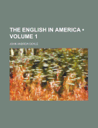 The English in America Volume 1