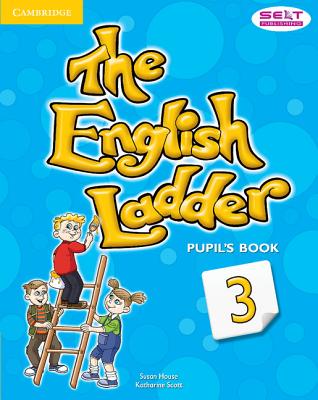 The English Ladder Level 3 Pupil's Book - House, Susan, and Scott, Katharine