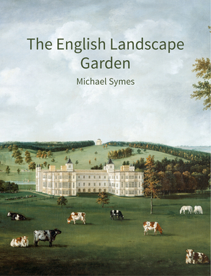 The English Landscape Garden: A survey - Symes, Michael