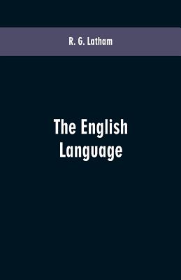 The English Language - Latham, R G