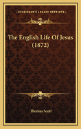 The English Life of Jesus (1872)