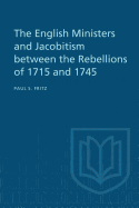 The English Ministers and Jacobitism Between the Rebellions of 1715 and 1745