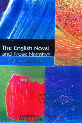 The English Novel and Prose Narrative - Amigoni, David, Professor