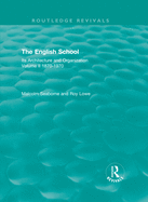 The English School: Its Architecture and Organization, Volume II 1870-1970