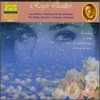 The English Song Series, Vol.5: Roger Quilter - Anthony Rolfe Johnson (tenor); Duke Quartet; Graham Johnson (piano); Ivan McCready (cello); John Metcalfe (viola);...