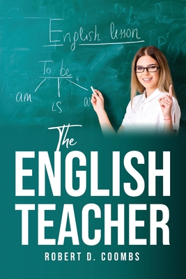 The English Teacher - Coombs, Robert David
