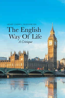 The English Way of Life: A Critique - Ruschmeyer, Henry Cassell