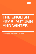 The English Year. Autumn and Winter