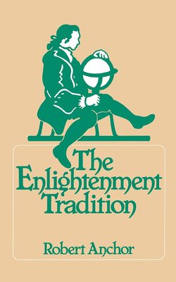 The Enlightenment Tradition - Anchor, Robert