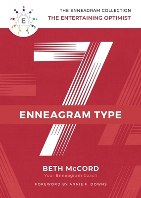 The Enneagram Type 7: The Entertaining Optimist - McCord, Beth