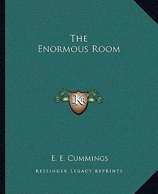 The Enormous Room - Cummings, E E