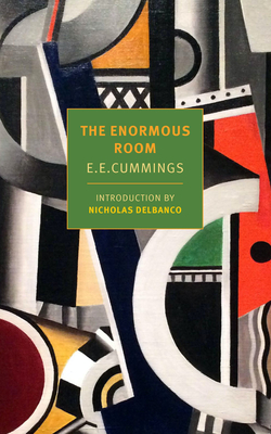 The Enormous Room - Cummings, E E, and Delbanco, Nicholas (Introduction by)
