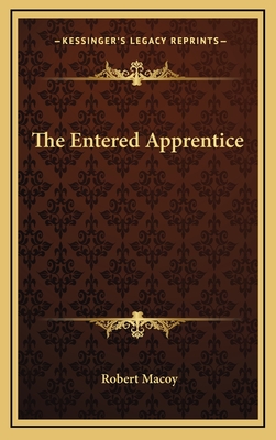The Entered Apprentice - Macoy, Robert
