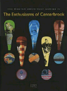 The Enthusiasms of Centrebrook: Selected and Current Works