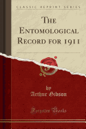 The Entomological Record for 1911 (Classic Reprint)