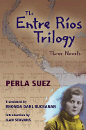 The Entre Rios Trilogy: Three Novels