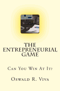 The Entrepreneurial Game: Can You Win At It?