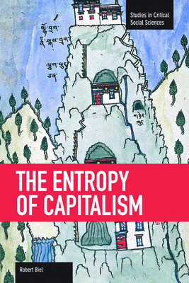 The Entropy of Capitalism - Biel M, Robert