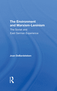 The Environment And Marxismleninism: The Soviet And East German Experience